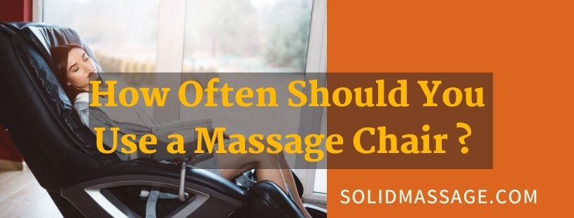 how often can you use a massage chair