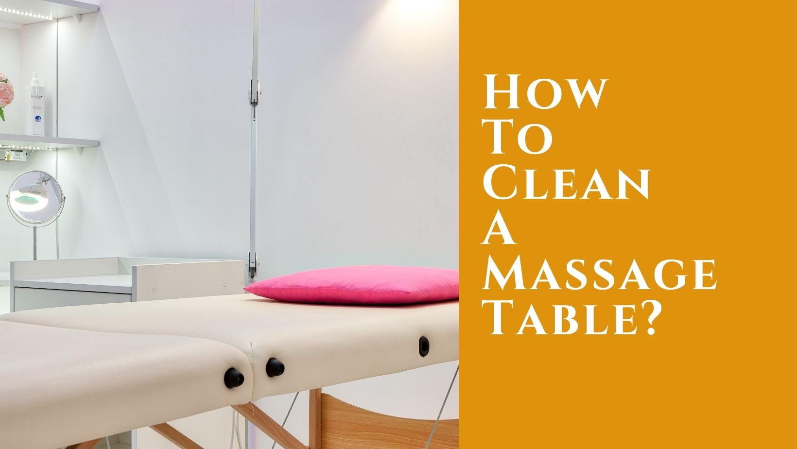 How To Clean A Massage Table