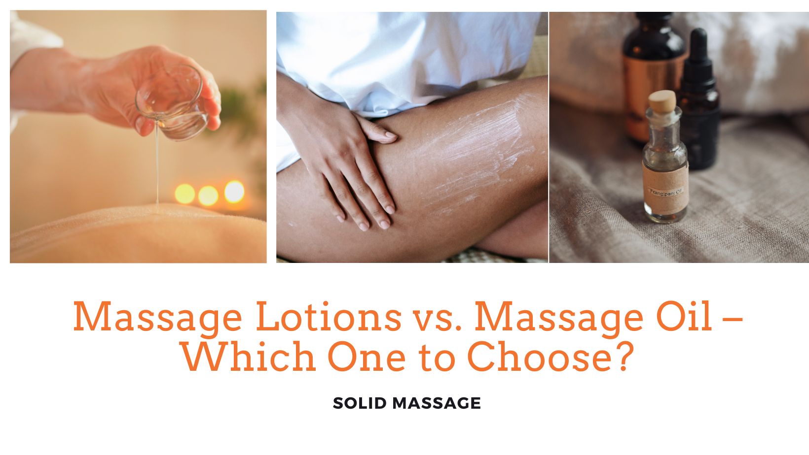 Massage Lotions vs. Massage Oil
