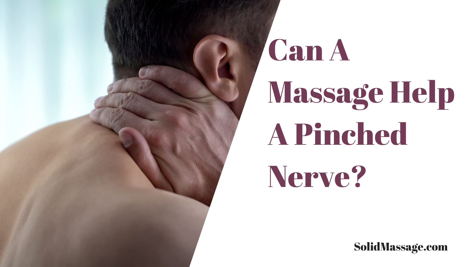 Can A Massage Help A Pinched Nerve