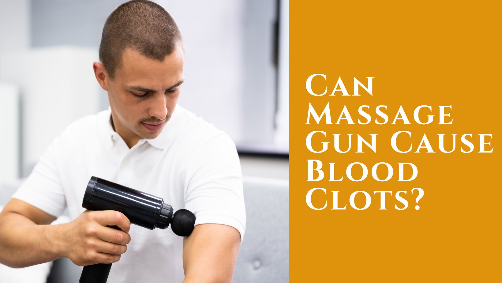 Can Massage Gun Cause Blood Clots