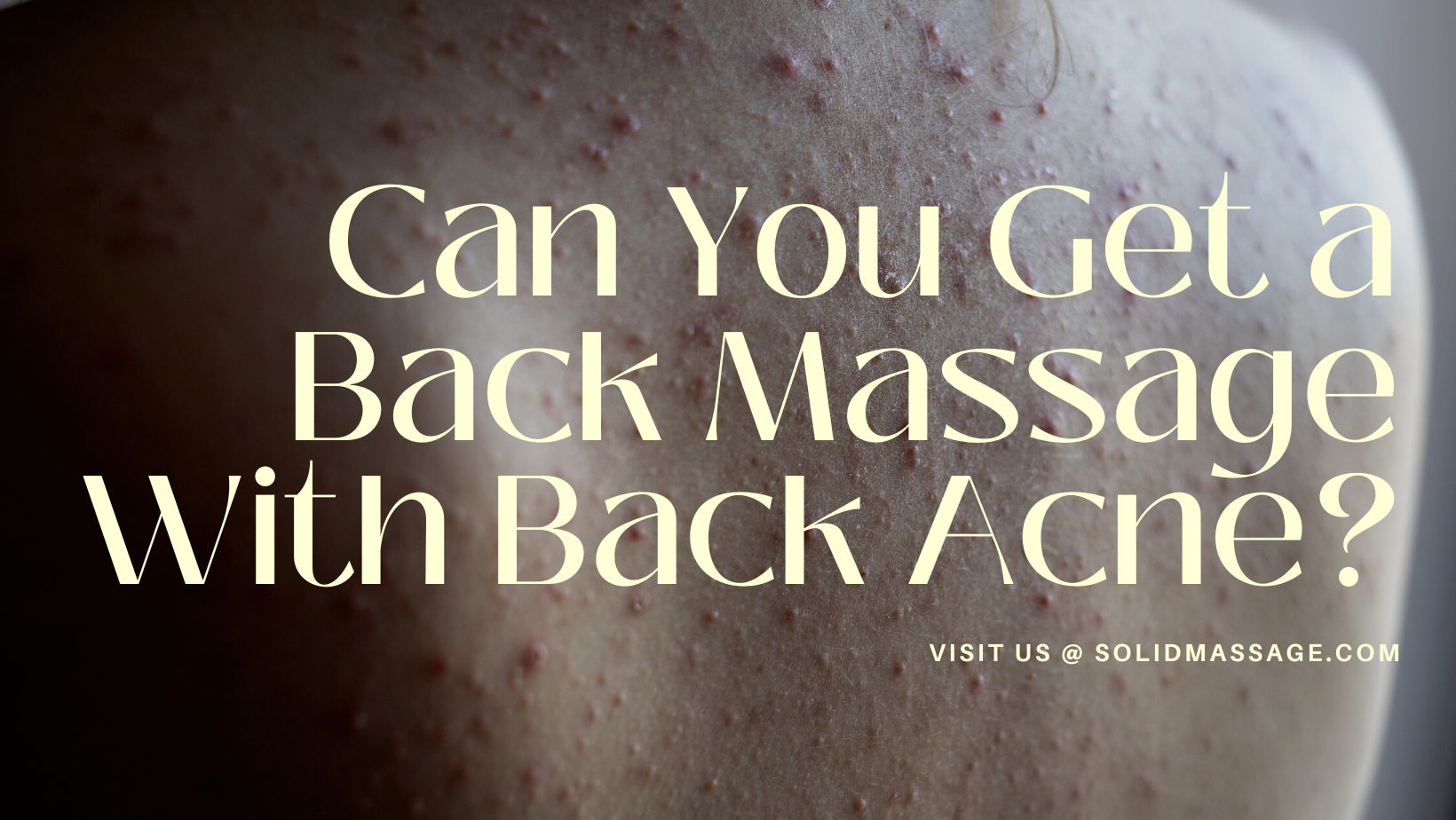 Can You Get a Back Massage With Back Acne